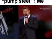 Friend Do You Still Pump Steel Me