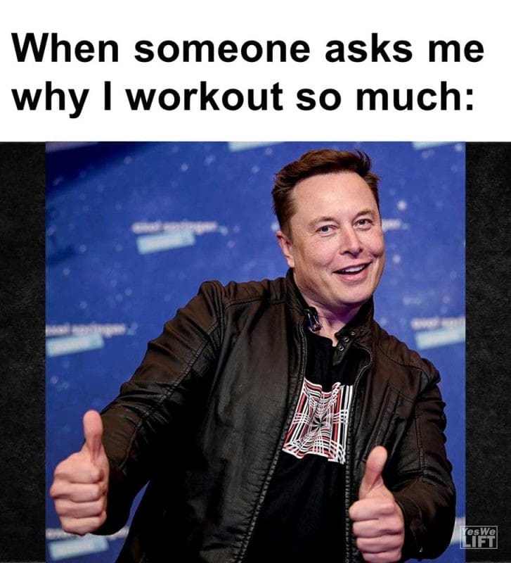When Someone Asks Me Why I Workout So Much
