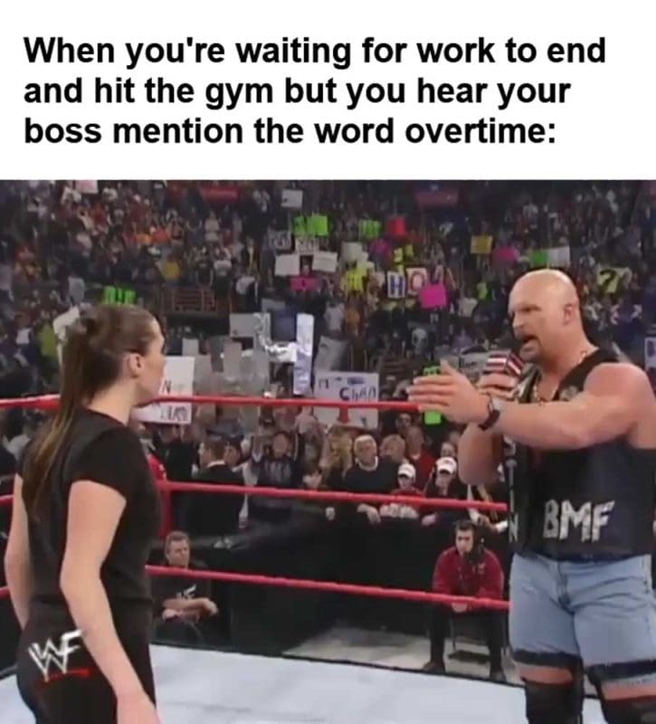 When You're Waiting For Work To End And Hit The Gym But You Hear Your Boss Mention The Word Overtime