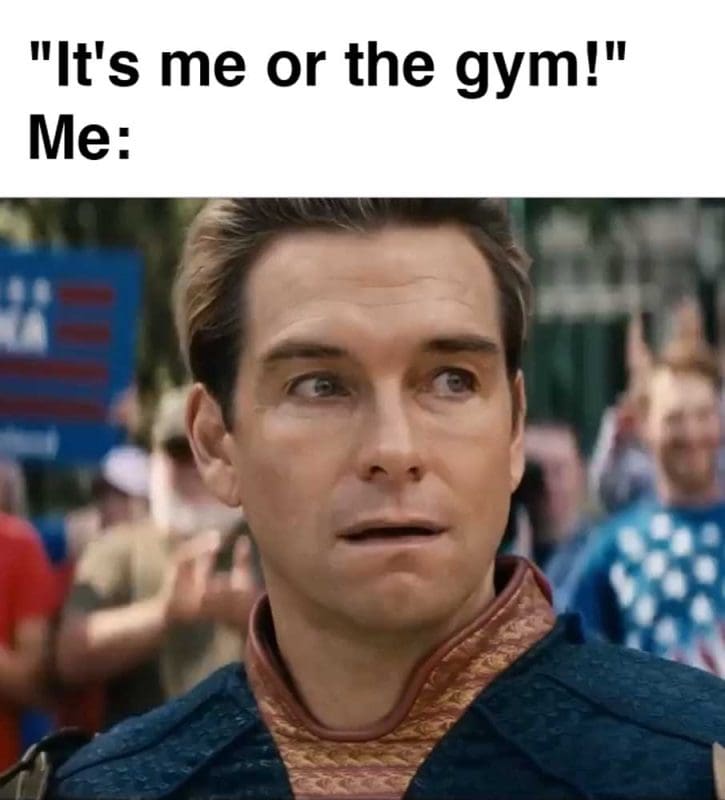 It's Me Or The Gym Me