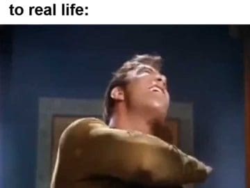 Me Realising The Gym Session Is Over And It's Time To Go Back To Real Life