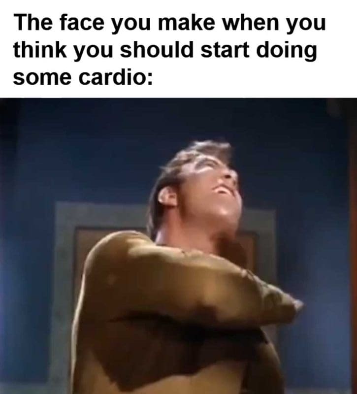 The Face You Make When You Think You Should Start Doing Some Cardio