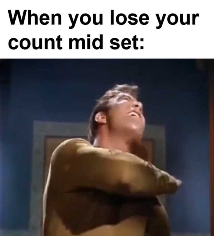 When You Lose Your Count Mid Set