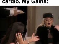 Me I'll Just Do A Little Cardio My Gains