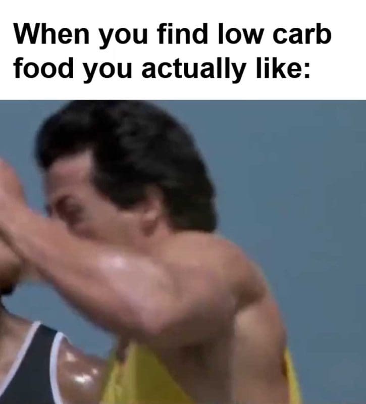 When You Find Low Carb Food You Actually Like