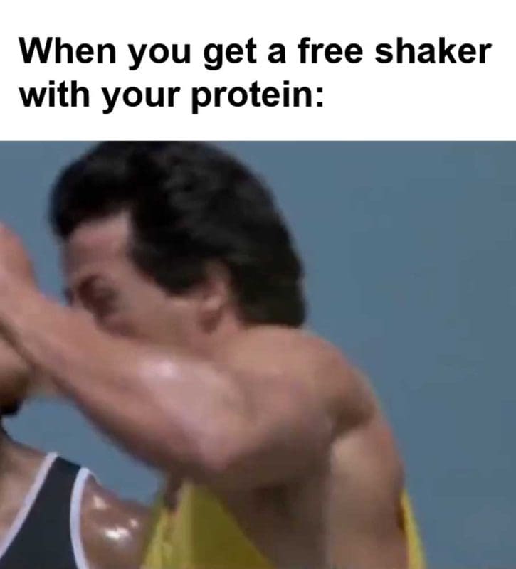 When You Get A Free Shaker With Your Protein