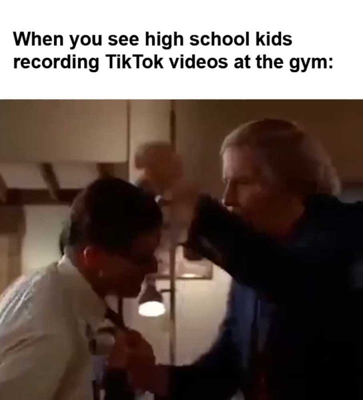 When You See High School Kids Recording Tiktok Videos At The Gym