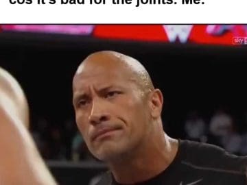 Friend I Don't Wanna Lift Heavy Cos It's Bad For The Joints Me