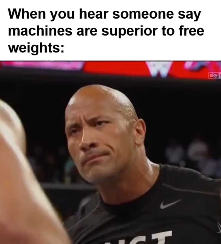 When You Hear Someone Say Machines Are Superior To Free Weights