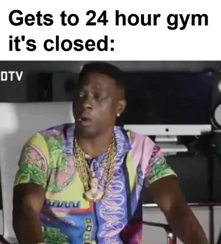 Gets To Hour Gym It's Closed
