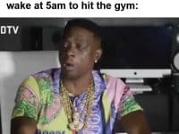 Me When Someone Tells Me They Don't Have Time To Workout But I Wake At am To Hit The Gym