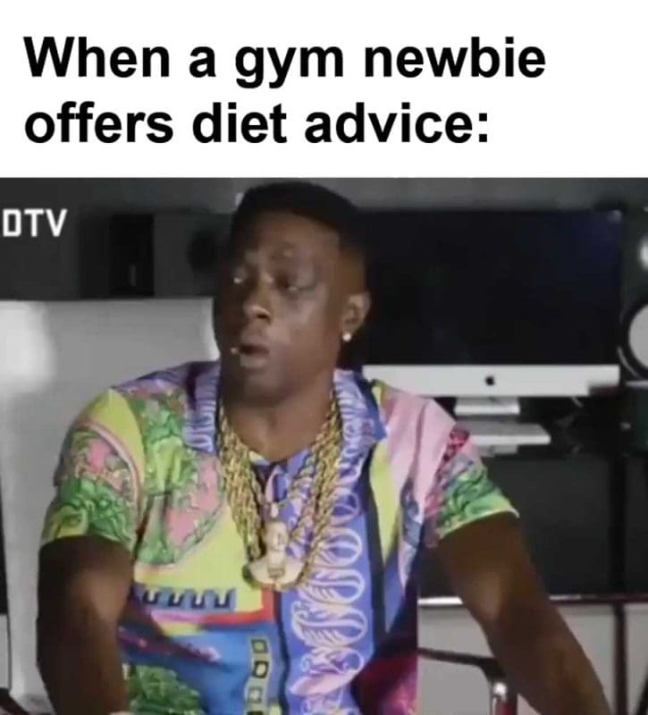 When A Gym Newbie Offers Diet Advice