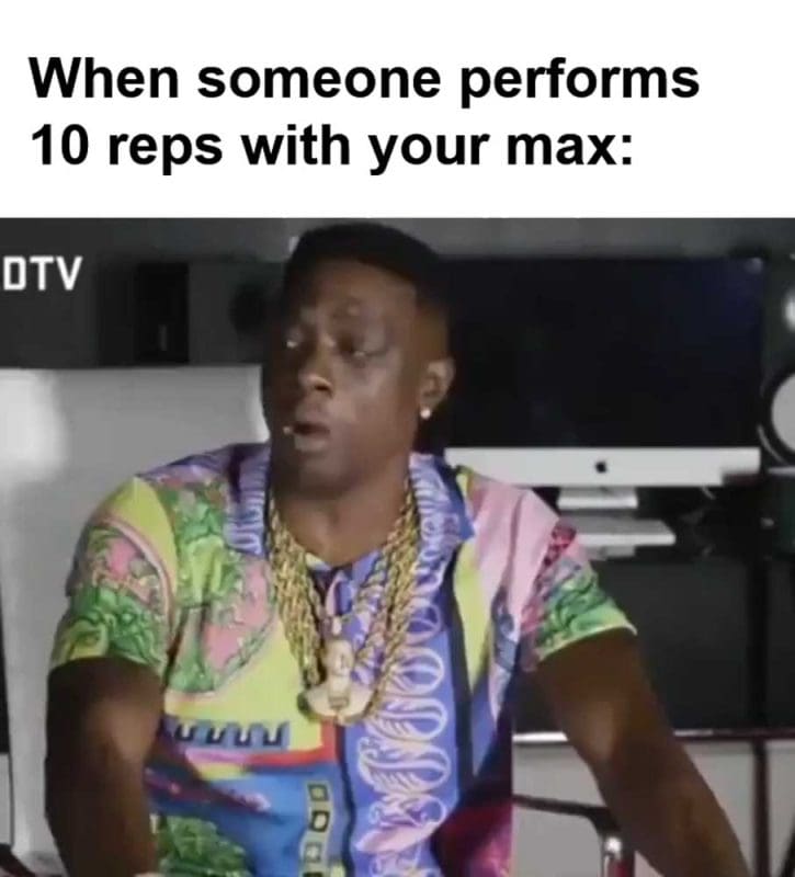 When Someone Performs Reps With Your Max