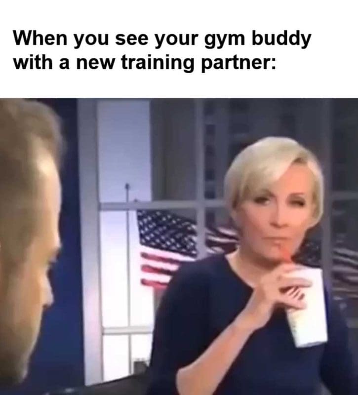 When You See Your Gym Buddy With A New Training Partner