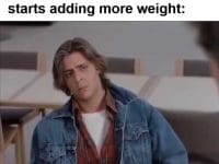 When You Almost Died On Your Last Set And Your Partner Starts Adding More Weight