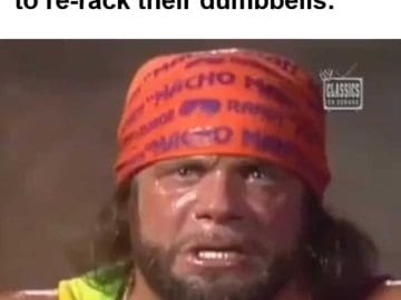When You See Someone Forget To Rerack Their Dumbbells