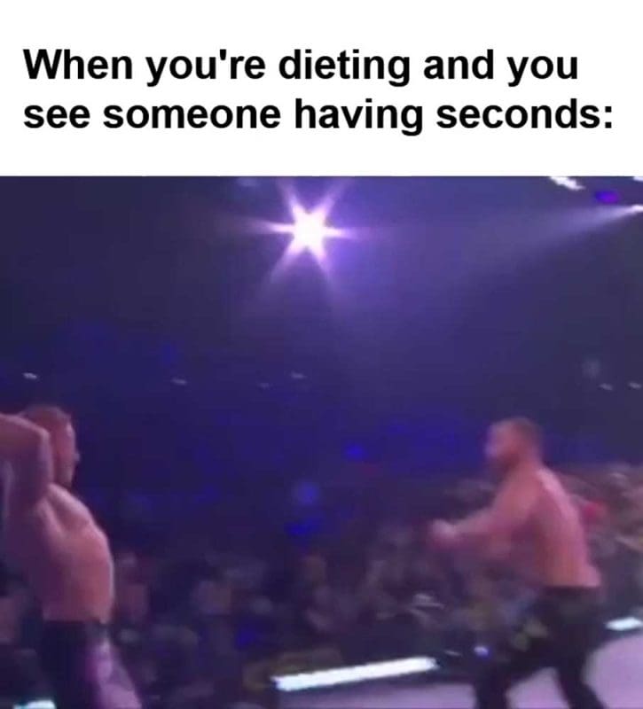 When You're Dieting And You See Someone Having Seconds