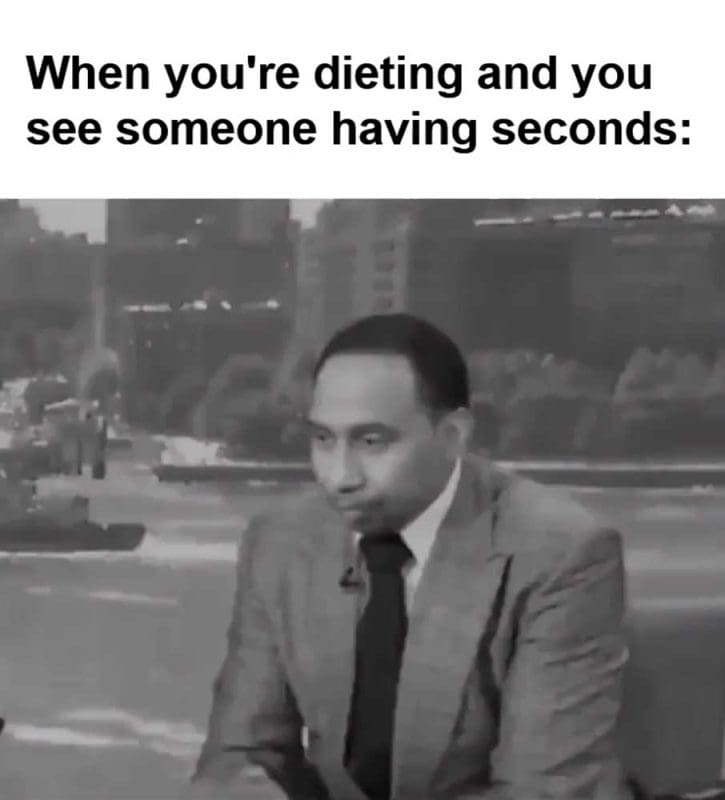 When You're Dieting And You See Someone Having Seconds