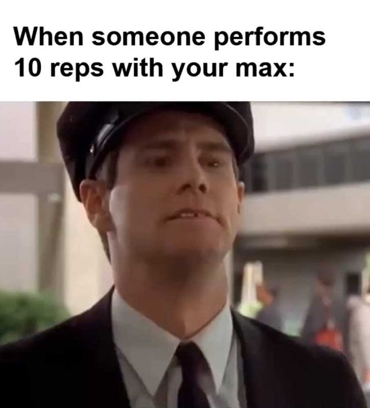 When Someone Performs Reps With Your Max