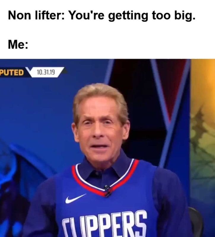 Non Lifter You're Getting Too Big Me