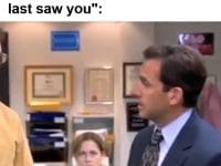 Me When Someone Tells Me You've Lost Some Size Since I Last Saw You