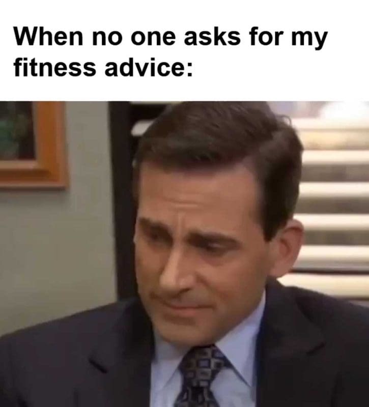 When No One Asks For My Fitness Advice