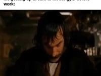 Non Lifters I Don't Have Time To Hit The Gym Me Getting Up At am To Hit The Gym Before Work