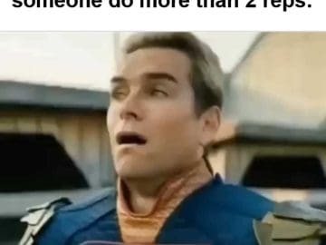 Powerlifters When They See Someone Do More Than Reps