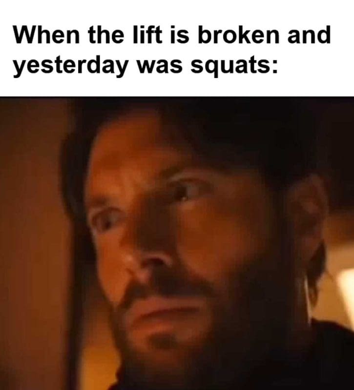 When The Lift Is Broken And Yesterday Was Squats