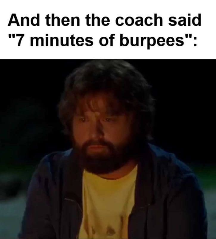 And Then The Coach Said Minutes Of Burpees