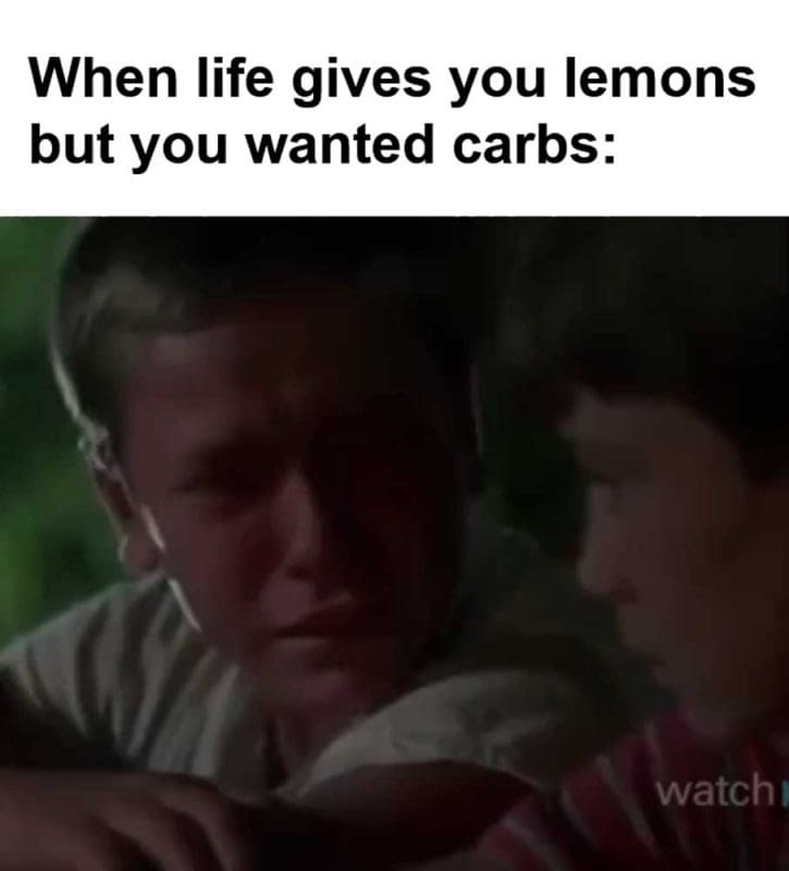 When Life Gives You Lemons But You Wanted Carbs