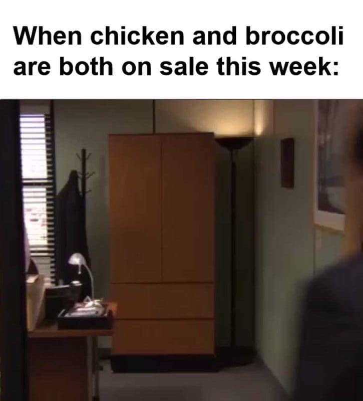 When Chicken And Broccoli Are Both On Sale This Week