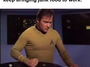 When You're On A Diet And People Keep Bringing Junk Food To Work