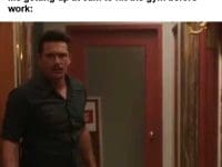 Non Lifters I Don't Have Time To Hit The Gym Me Getting Up At am To Hit The Gym Before Work