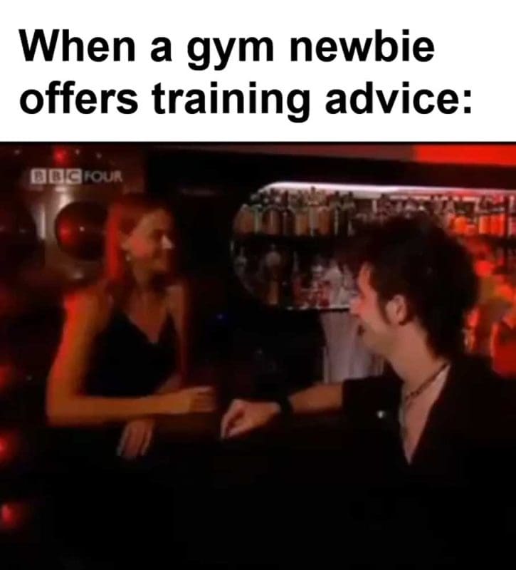 When A Gym Newbie Offers Training Advice