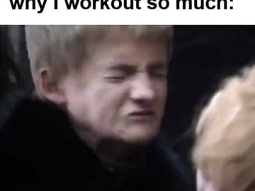 When Someone Asks Me Why I Workout So Much