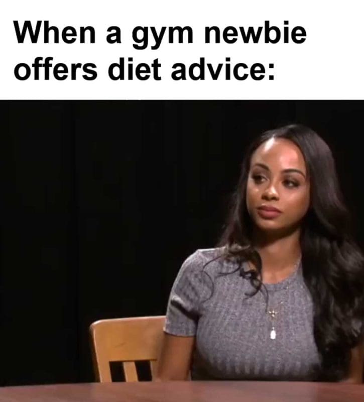 When A Gym Newbie Offers Diet Advice