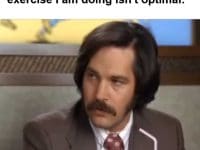 When Someone Claims The Exercise I Am Doing Isn't Optimal