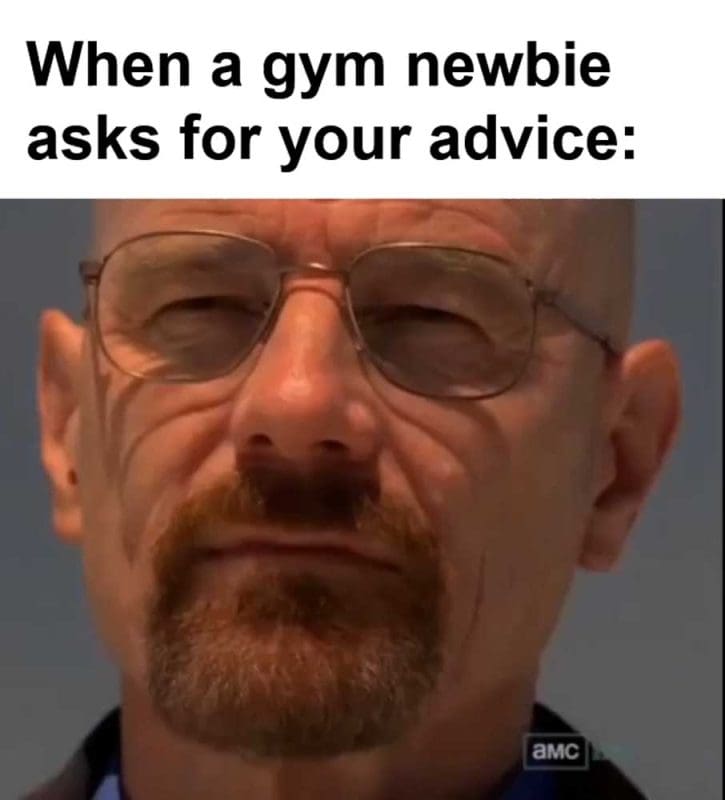 When A Gym Newbie Asks For Your Advice