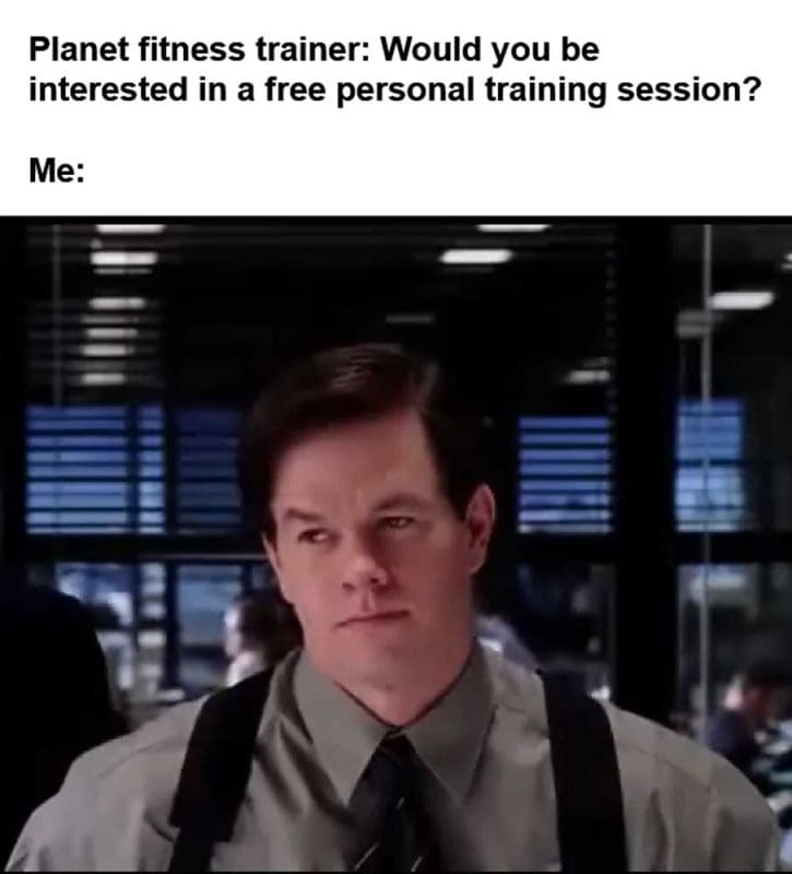 Planet Fitness Trainer Would You Be Interested In A Free Personal Training Session Me