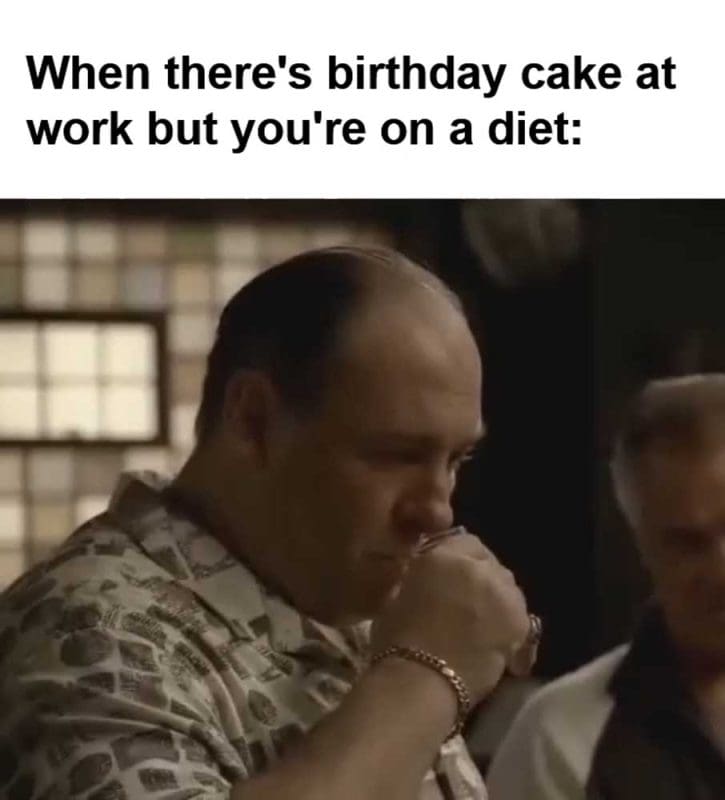 When There's Birthday Cake At Work But You're On A Diet