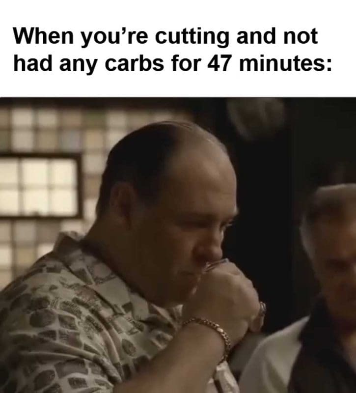 When Youre Cutting And Not Had Any Carbs For Minutes