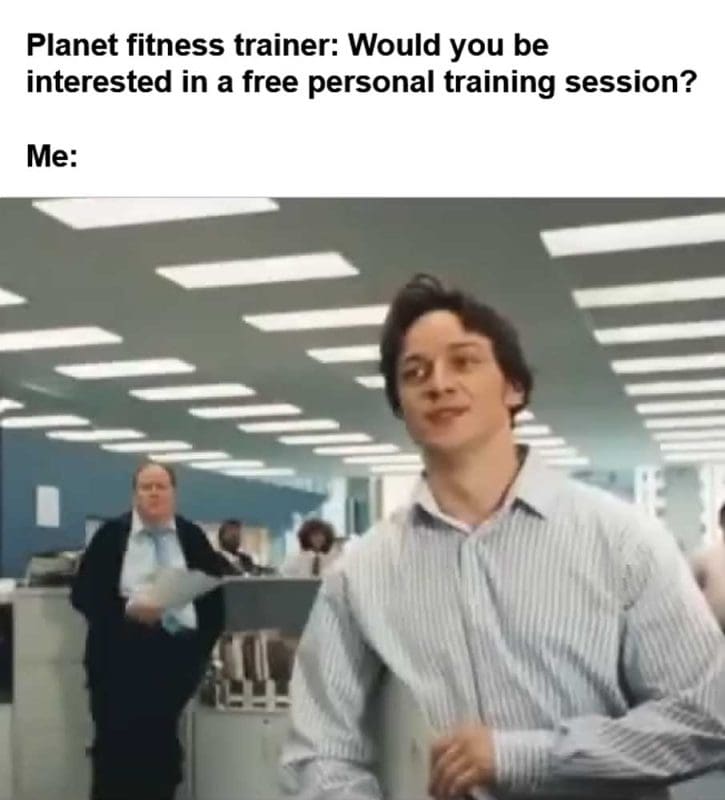 Planet Fitness Trainer Would You Be Interested In A Free Personal Training Session Me