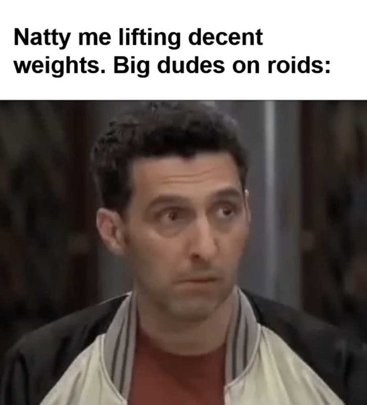 Natty Me Lifting Decent Weights Big Dudes On Roids