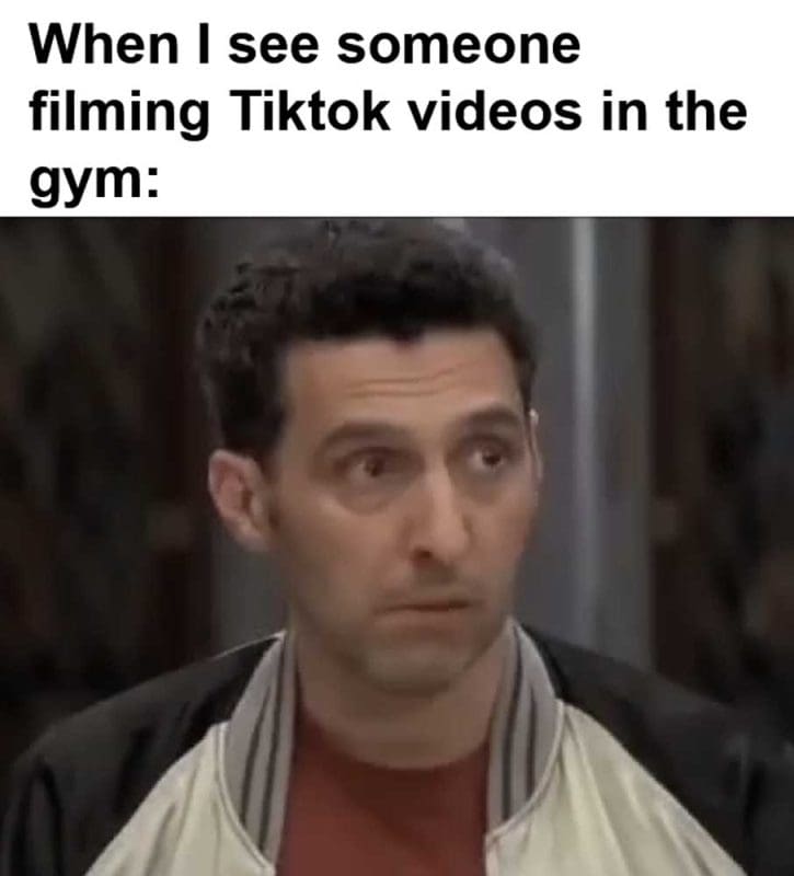 When I See Someone Filming Tiktok Videos In The Gym