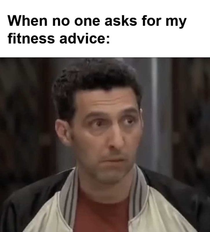 When No One Asks For My Fitness Advice