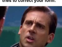 That Look When A Newbie Tries To Correct Your Form