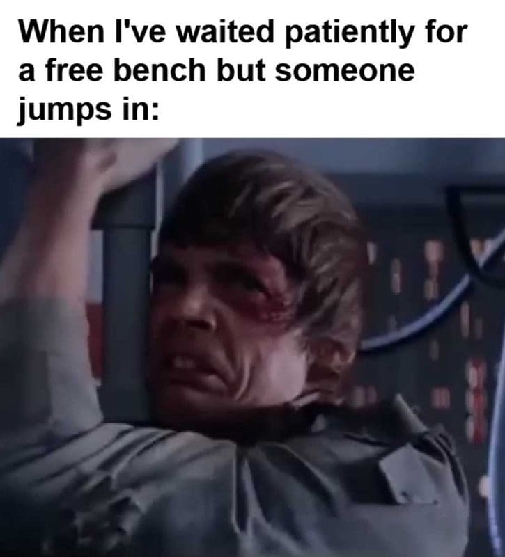 When I've Waited Patiently For A Free Bench But Someone Jumps In