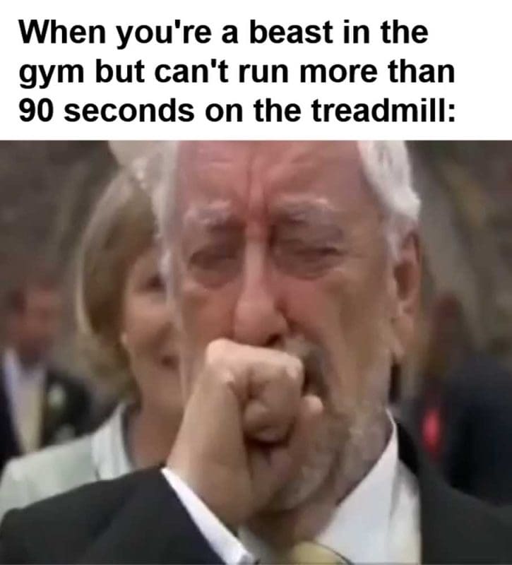 When You're A Beast In The Gym But Can't Run More Than Seconds On The Treadmill