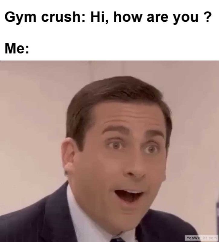 Gym Crush Hi How Are You Me